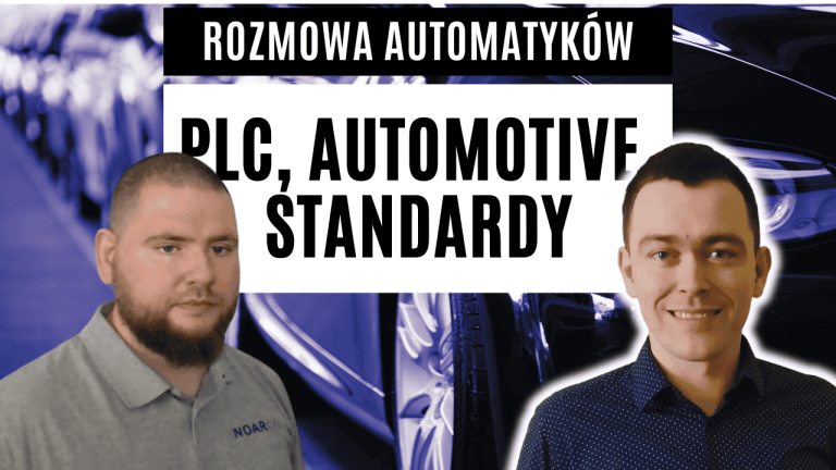 Automatyk w branży automotive: sterowniki PLC, roboty, standardy | Jerzy Brzozowski z NOARCO